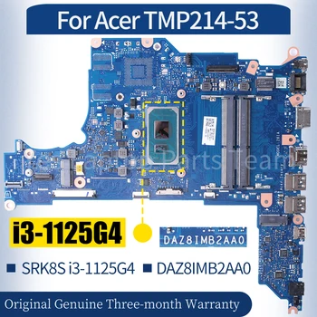 DAZ8IMB2AA0 За Дънната платка на лаптоп Acer TMP214-53 SRK8S i3-1125G4 NBVPR11005 дънна Платка на Лаптоп
