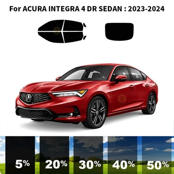 Предварително обработена нанокерамика, комплект за UV-оцветяването на автомобилни прозорци, Автомобили фолио за прозорци на ACURA INTEGRA 4 DR СЕДАН 2023-2024