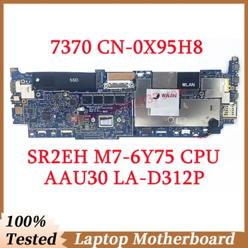 За Dell 7370 CN-0X95H8 0X95H8 X95H8 С дънна платка SR2EH M7-6Y75 CPU AAU30 LA-D312P дънна Платка на лаптоп 100% Тествана, Работи добре