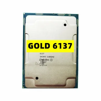 Xeon GOLD 6137 3,9 Ghz 25 MB Smart Cache 8-Ядрен 16-Стрийминг Процесор с Мощност 205 W LGA3647 CPU GOLD6137 Безплатна Доставка